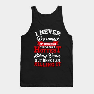 The World's Hottest Kidney Donor Tank Top